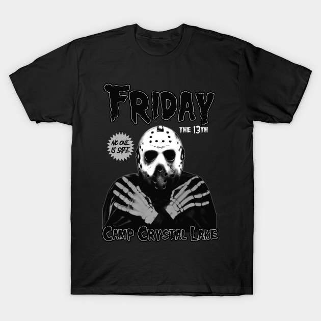 Friday The 13th. No one is safe. T-Shirt by The Dark Vestiary